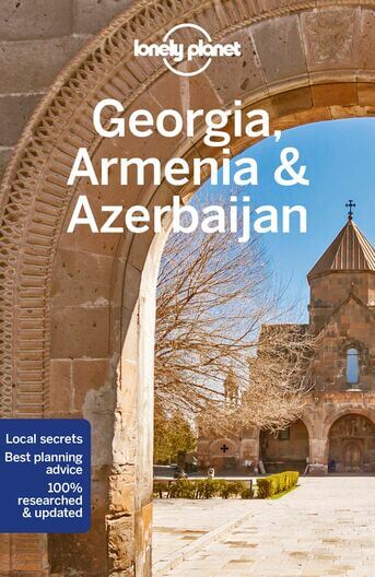 Lonely Planet Georgia, Armenia &amp; Azerbaijan