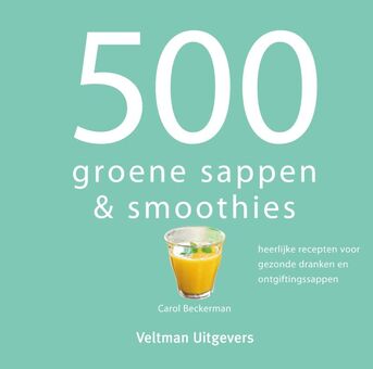 500 groene sappen &amp; smoothies