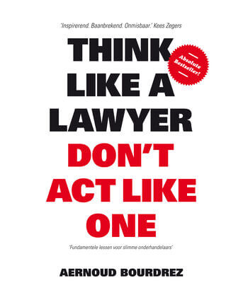 Think like a lawyer don t act like one