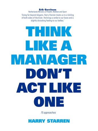 Think like a manager don&#039;t act like one