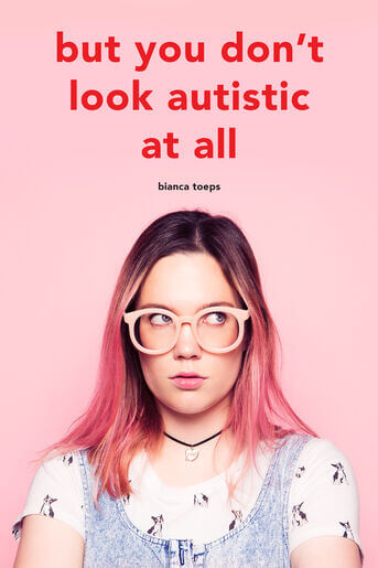 But you don&#039;t look autistic at all