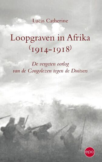 Loopgraven in Afrika 1914-1918