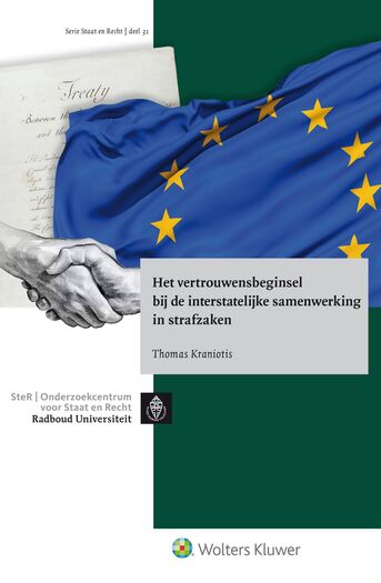 Het vertrouwensbeginsel bij de interstatelijke samenwerking in strafzaken (e-book)