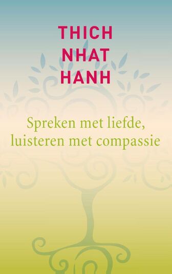 Spreken met liefde, luisteren met compassie (e-book)