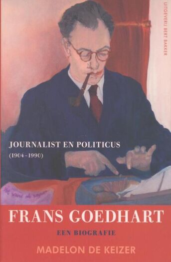 Frans Goedhart, journalist en politicus (1904-1990) (e-book)