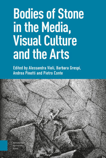 Bodies of Stone in the Media, Visual Culture and the Arts (e-book)