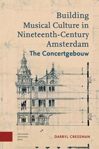 Building musical culture in Nineteenth-century Amsterdam (e-book)