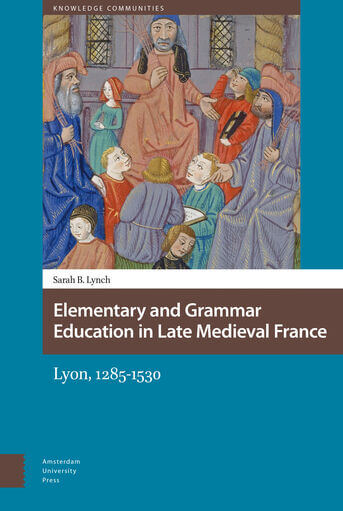 Elementary and Grammar Education in Late Medieval France (e-book)