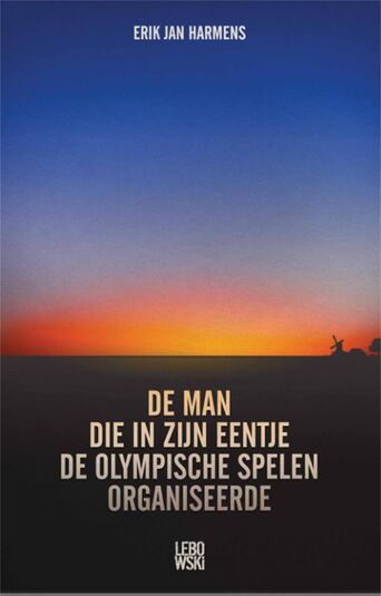 De man die in zijn eentje de Olympische Spelen organiseerde (e-book)