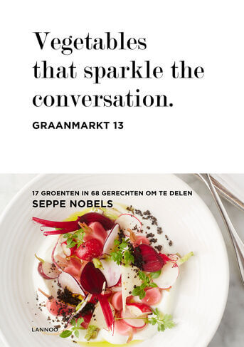 Vegetables that sparkle the conversation. Graanmarkt 13 (e-book)