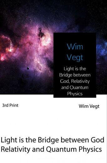 Light is the Bridge between God, Relativity and Quantum Physics (e-book)