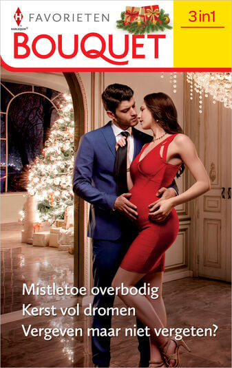 Mistletoe overbodig / Kerst vol dromen / Vergeven maar niet vergeten? (e-book)