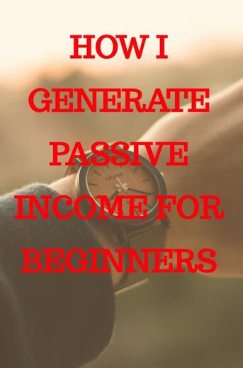How I generate passive income for beginners (e-book)