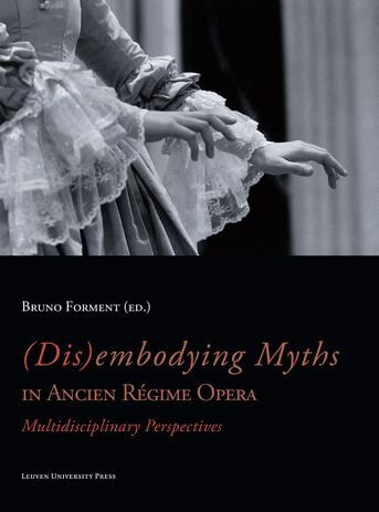 (Dis)embodying myths in Ancien Régime Opera (e-book)