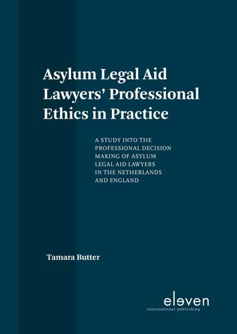 Asylum Legal Aid Lawyers&#039; Professional Ethics in Practice (e-book)