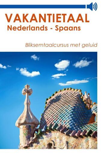 Vakantietaal Nederlands - Spaans (e-book)
