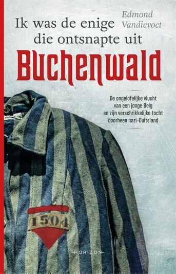 Ik was de enige die ontsnapte uit Buchenwald (e-book)