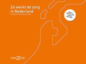 Zo werkt de zorg in Nederland (e-book)