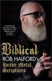 Biblical: Rob Halford&#039;s Heavy Metal Scriptures