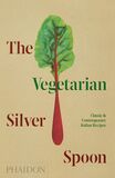 The Vegetarian Silver Spoon, Classic and Contemporary Italian Recipes