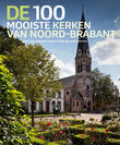 De 100 mooiste kerken van Noord-Brabant