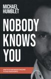 Nobody knows you