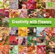 Creativity with Flowers