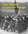 Mass theatre in interwar Europe
