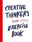 Creative thinker&#039;s exercise book