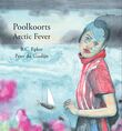 Poolkoorts / Arctic Fever