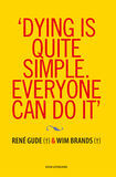 ‘Dying is quite simple. Everyone can do it.’