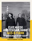 Elke week Amsterdam door! Gijs &amp; Floor