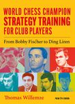 World Champion Chess Strategy Training for Club Players