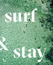 Surf &amp; stay