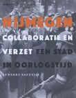 Nijmegen. Collaboratie en verzet