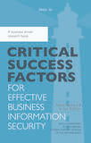 Critical success factors for effective business information security