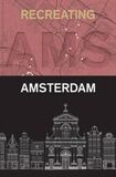 Recreating Amsterdam
