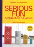 Serious Fun. Architecture &amp; Games