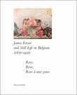 James Ensor and Still Life in Belgium (1830-1930).