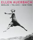 Ellen Auerbach - Berlijn-Tel Aviv-New York