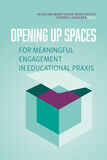 Opening up spaces for meaningful engagement in educational praxis