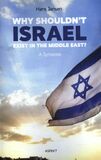 Why shouldn&#039;t Israel exist in the Middle East?