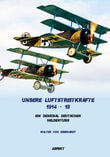Unsere Luftstreitkräfte 1914-18