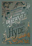 Het vreemde verhaal van dr. Jekyll &amp; meneer Hyde