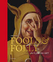 Fools &amp; folly in Flemish art
