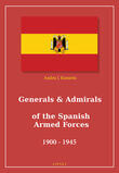 Generals &amp; Admirals of the Spanish Armed Forces 1900 - 1945