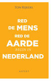 Red de mens, red de aarde, begin in Nederland