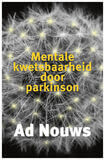 Mentale kwetsbaarheid door Parkinson