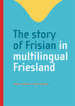 The story of Frisian in multilingual Friesland