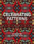 Celebrating Patterns. Christie van der Haak